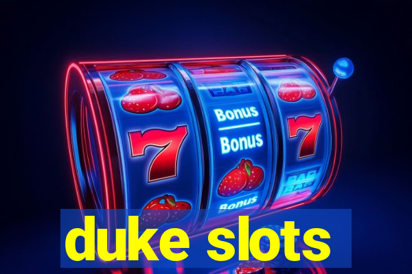 duke slots